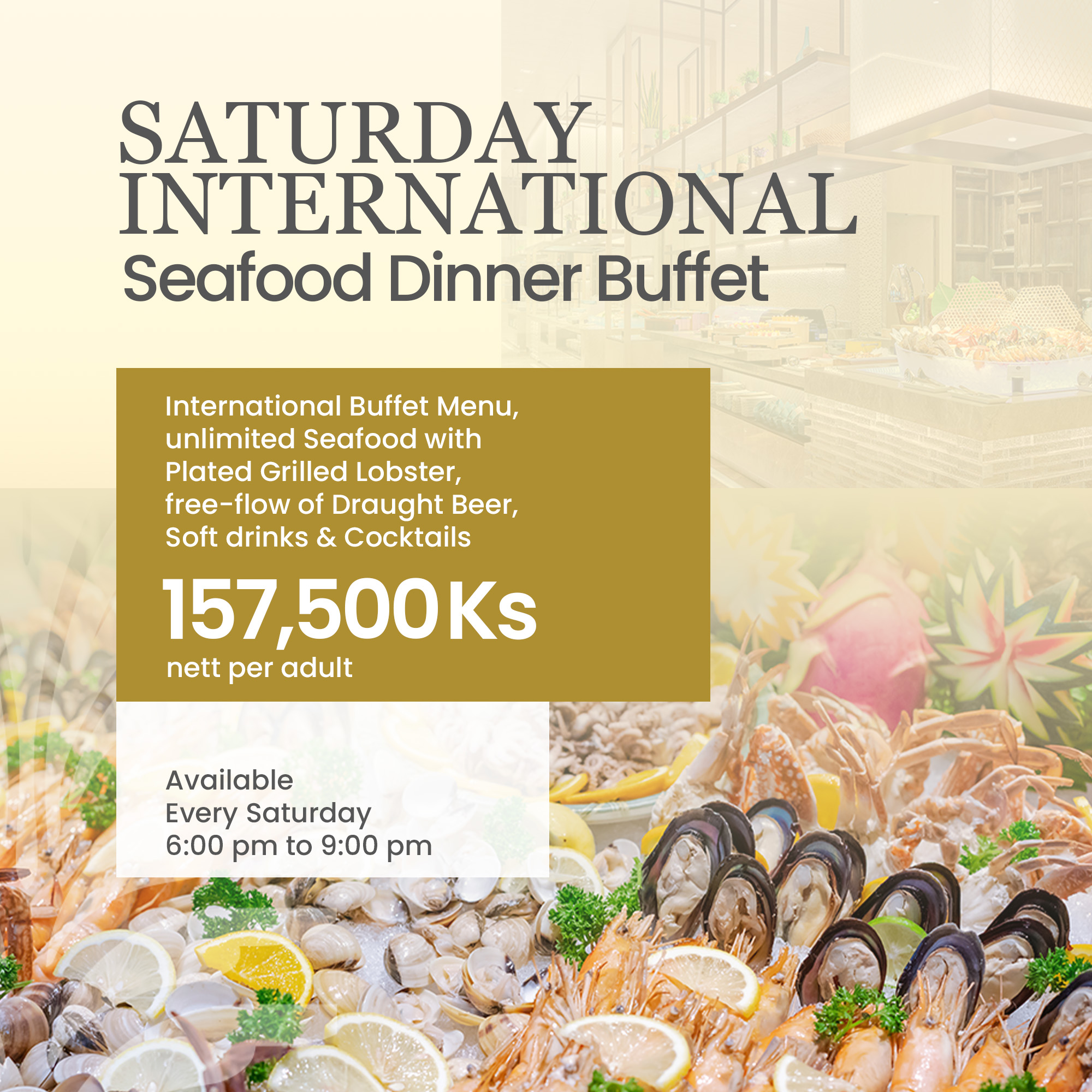 Saturday International Seafood Dinner Buffet (For Adult)