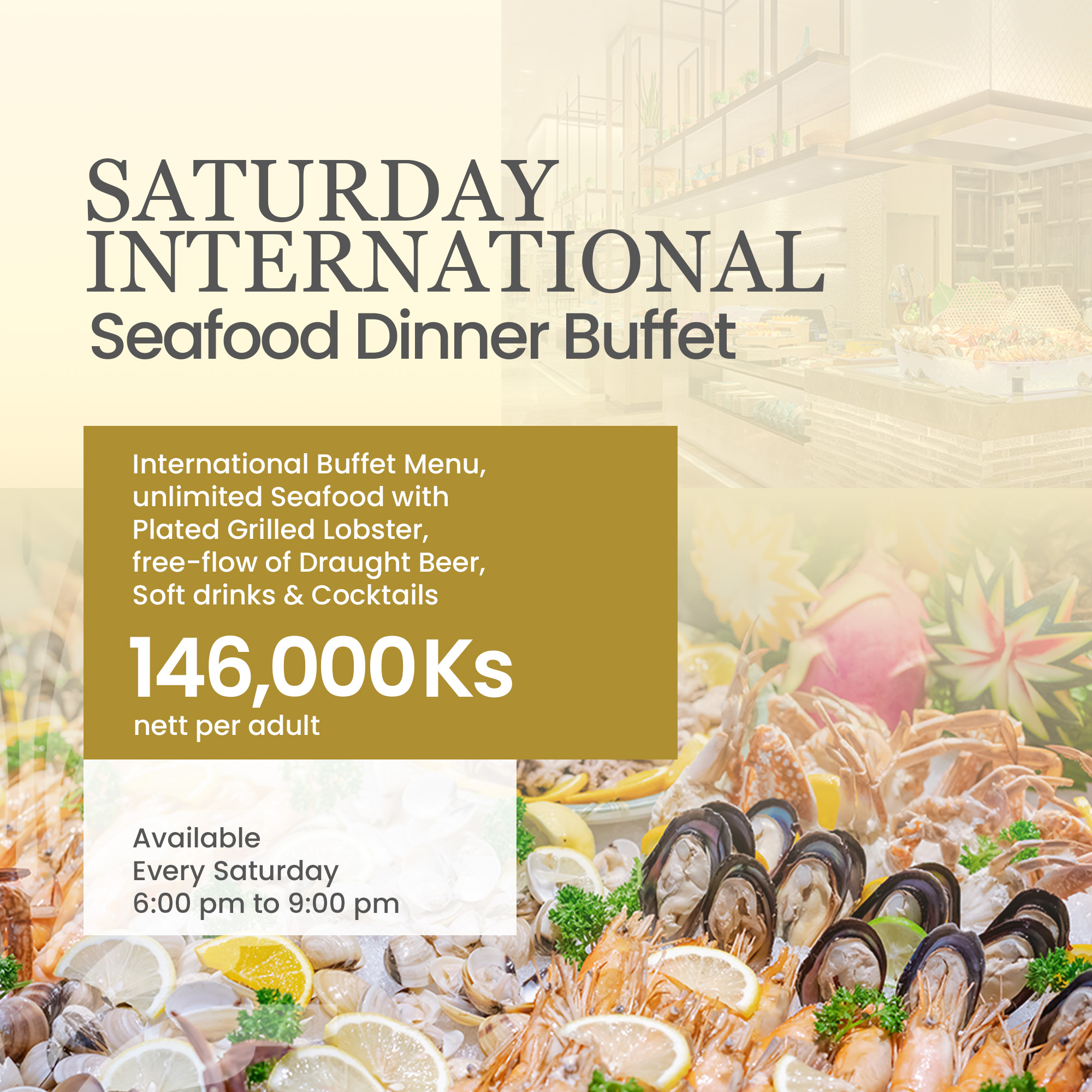 Saturday International Seafood Dinner Buffet (For Adult)
