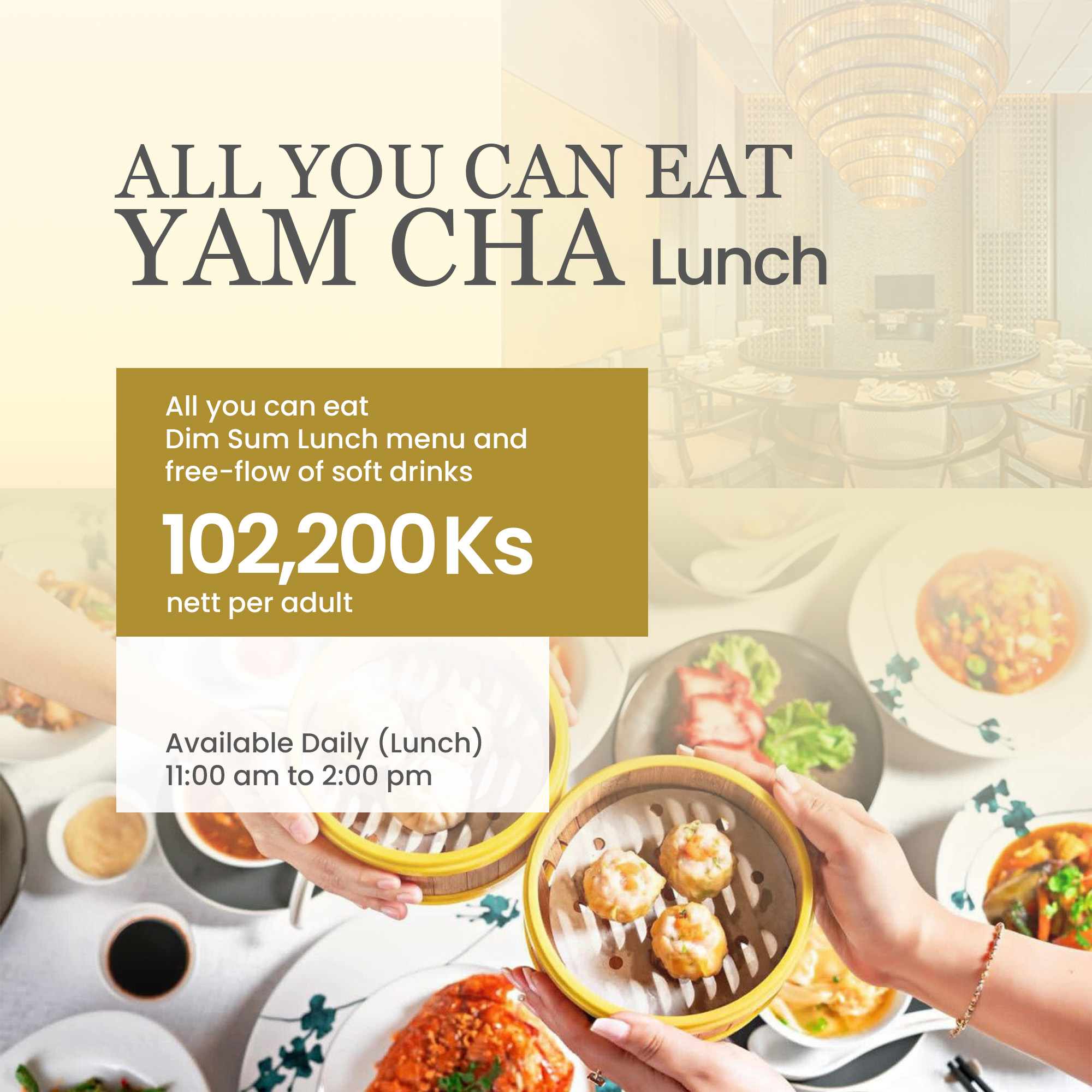 All You Can Eat Yum Cha Lunch Buffet (For Adult)