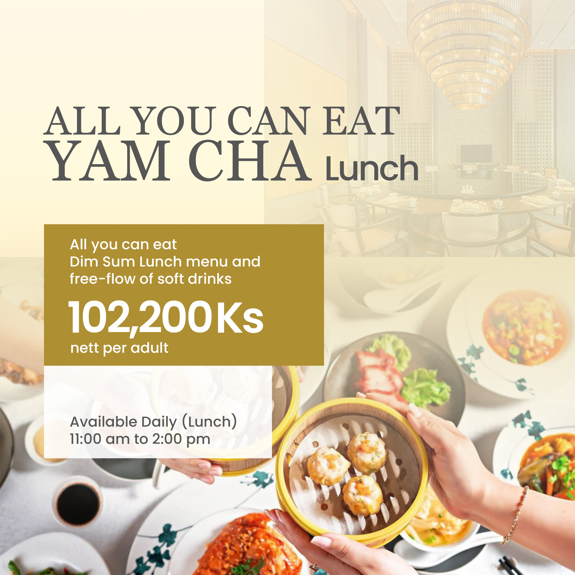 All You Can Eat Yum Cha Lunch Buffet (For Adult)